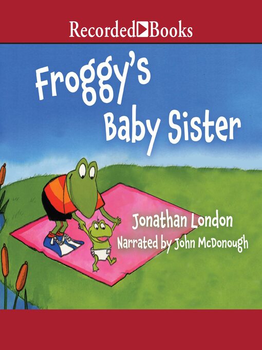 Title details for Froggy's Baby Sister by Jonathan London - Available